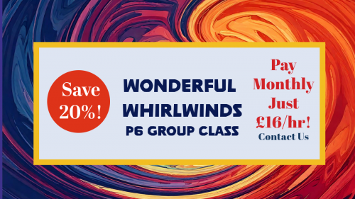 P6 Wonderful Whirlwinds (PROVISIONALLY FULL)